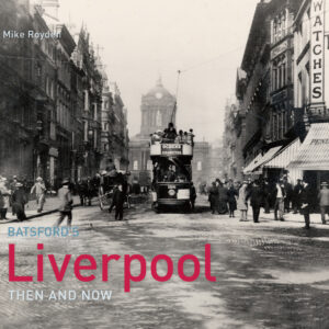 Liverpool Then and Now - Hardback