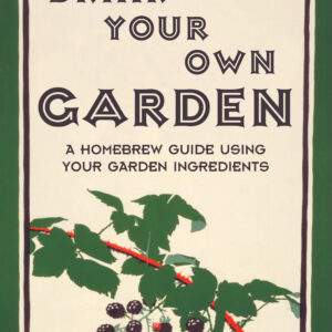 Drink Your Own Garden - Hardback