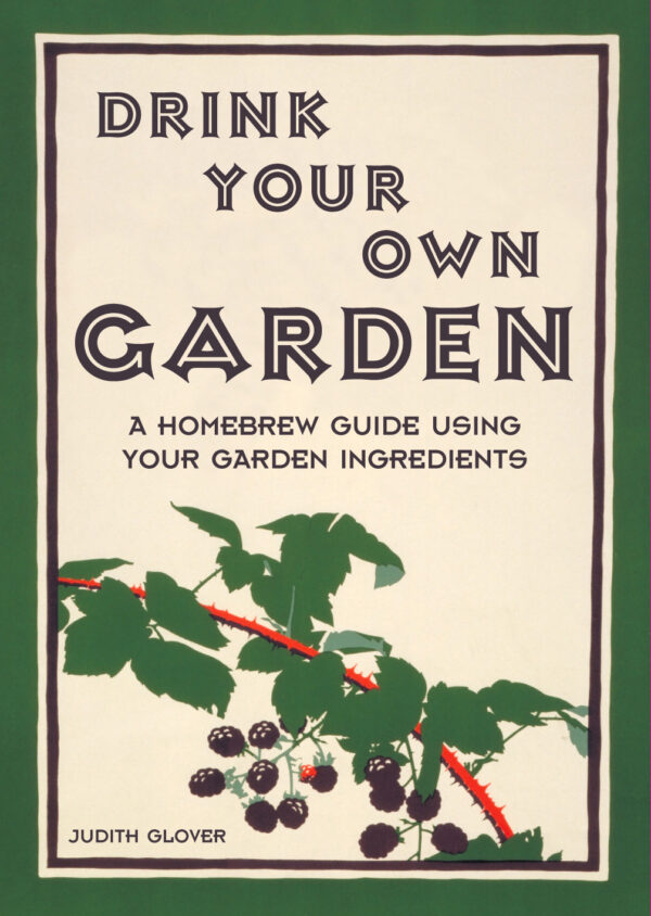 Drink Your Own Garden - Hardback