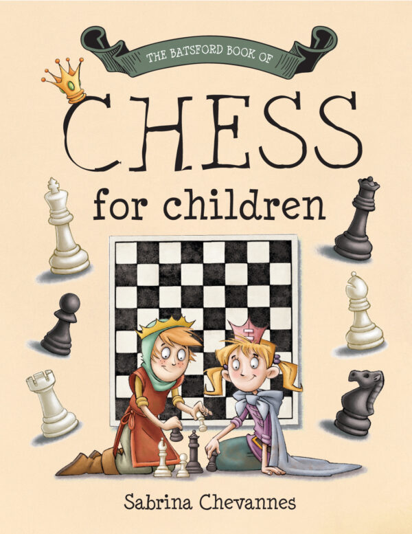 The Batsford Book of Chess for Children - Hardback