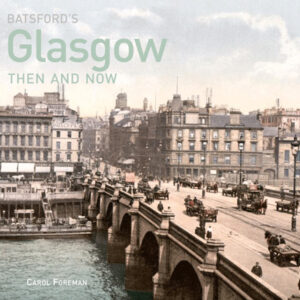 Batsford's Glasgow Then and Now - Hardback