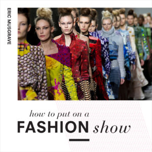 How to Put on a Fashion Show - Paperback