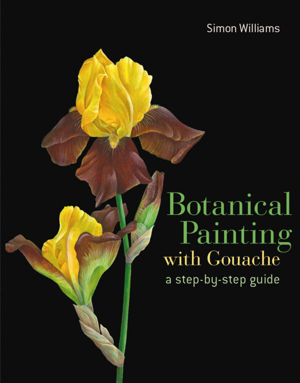 Botanical Painting with Gouache - Hardback