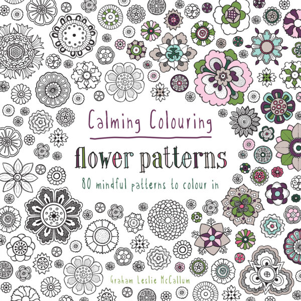 Calming Colouring Flower Patterns - Paperback