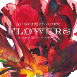 Rosie Sanders' Flowers - Hardback