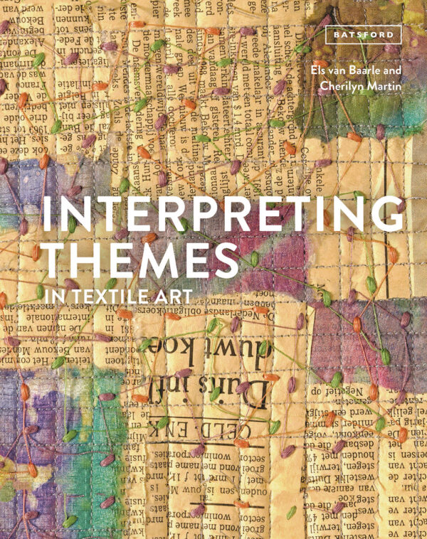 Interpreting Themes in Textile Art - Hardback