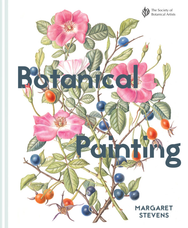 Botanical Painting with the Society of Botanical Artists - Hardback