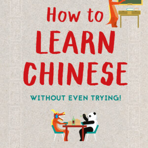 How to Learn Chinese - Hardback
