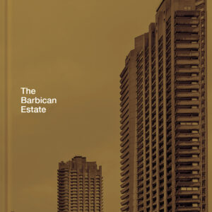 The Barbican Estate - Hardback