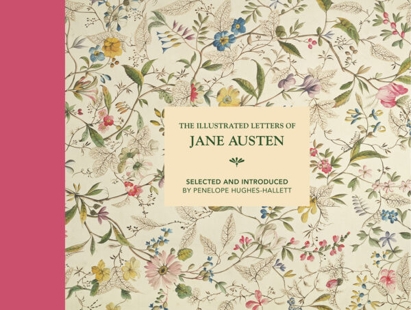 The Illustrated Letters of Jane Austen - Hardback