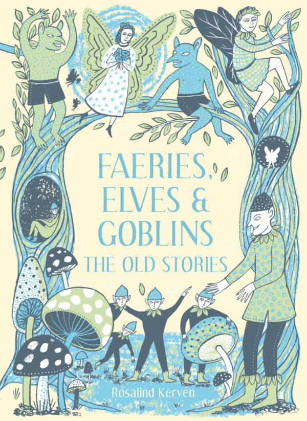 Faeries, Elves and Goblins - Hardback