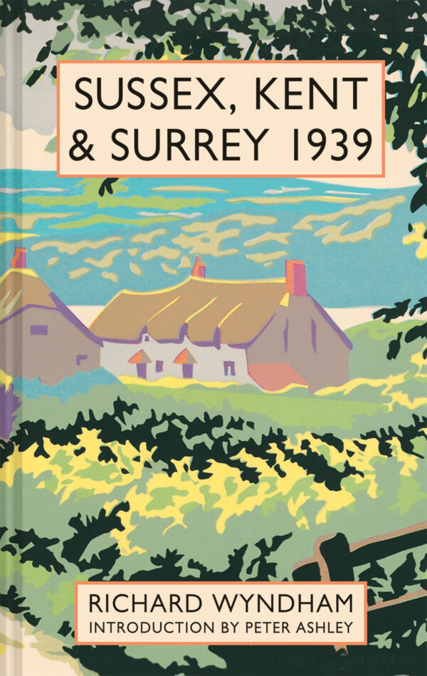 Sussex, Kent and Surrey 1939 - Hardback