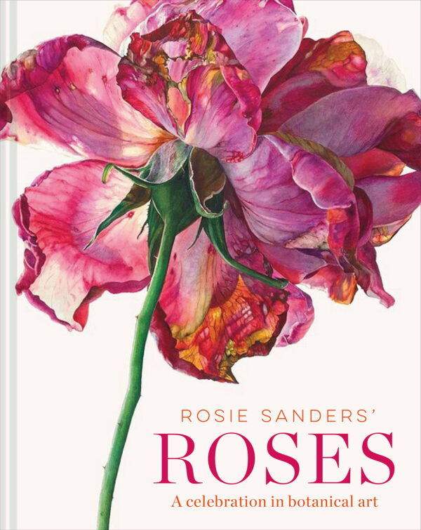 Rosie Sanders' Roses - Hardback