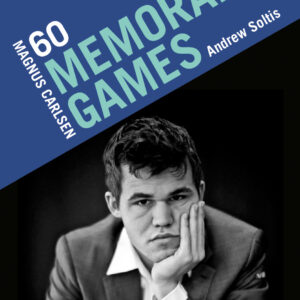 Magnus Carlsen: 60 Memorable Games - Paperback