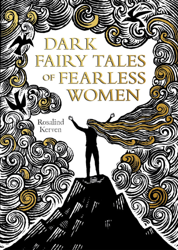 Dark Fairy Tales of Fearless Women - Hardback