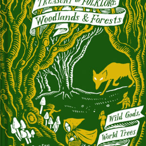 Treasury of Folklore: Woodlands and Forests - Hardback