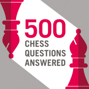 500 Chess Questions Answered - Paperback