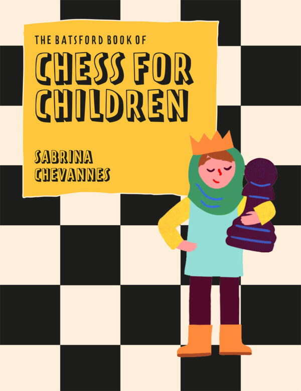 The Batsford Book of Chess for Children New Edition - Hardback