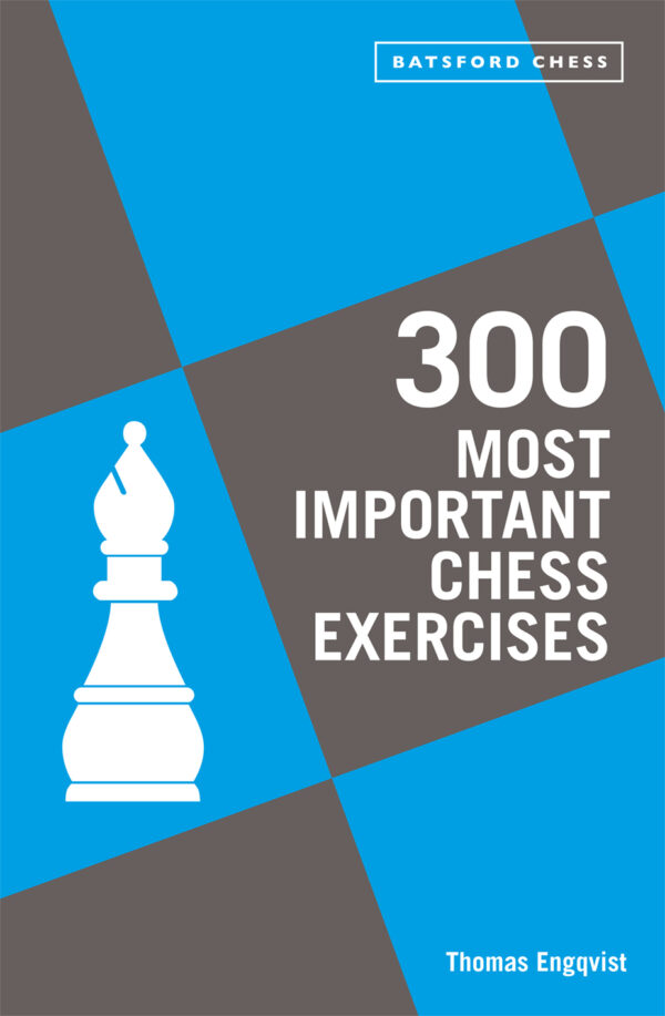 300 Most Important Chess Exercises - Paperback