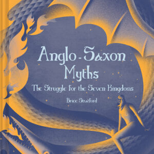 Anglo-Saxon Myths - Hardback