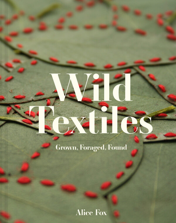 Wild Textiles - Hardback
