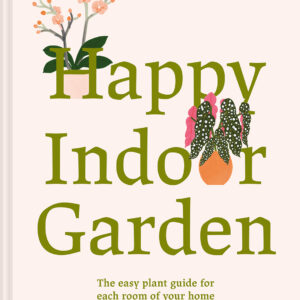 Happy Indoor Garden - Hardback