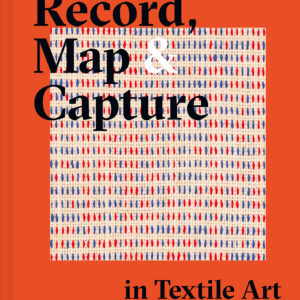 Record, Map and Capture in Textile Art - eBook