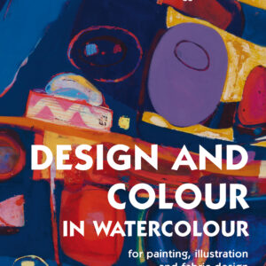 Design and Colour in Watercolour - Hardback
