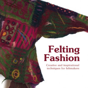 Felting Fashion - Hardback