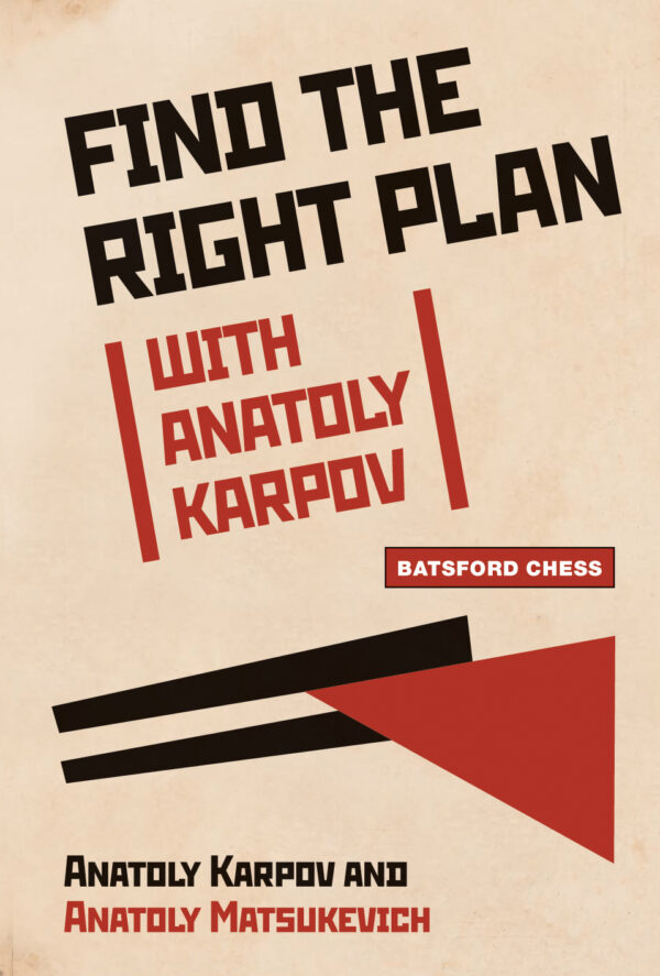 Find the Right Plan with Anatoly Karpov - Paperback