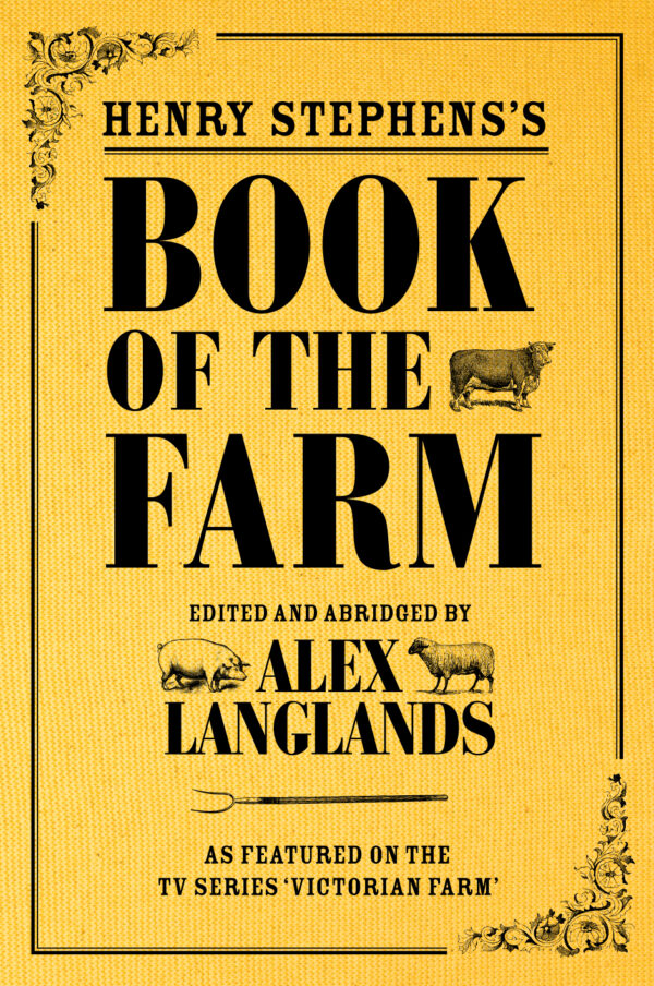 Henry Stephens's Book of the Farm - concise and revised edition - Hardback