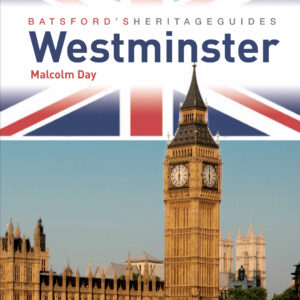 Batsford's Heritage Guides: Westminster - Paperback