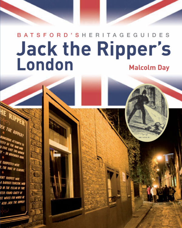 Batsford's Heritage Guides: Jack the Ripper's London - Paperback