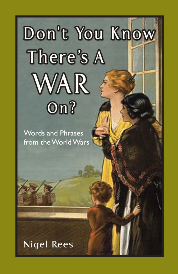 Don't You Know There's A War On? - Hardback
