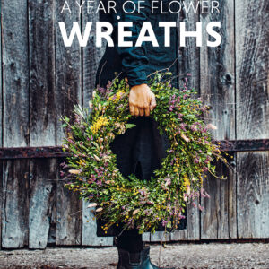 A Year of Flower Wreaths - Hardback