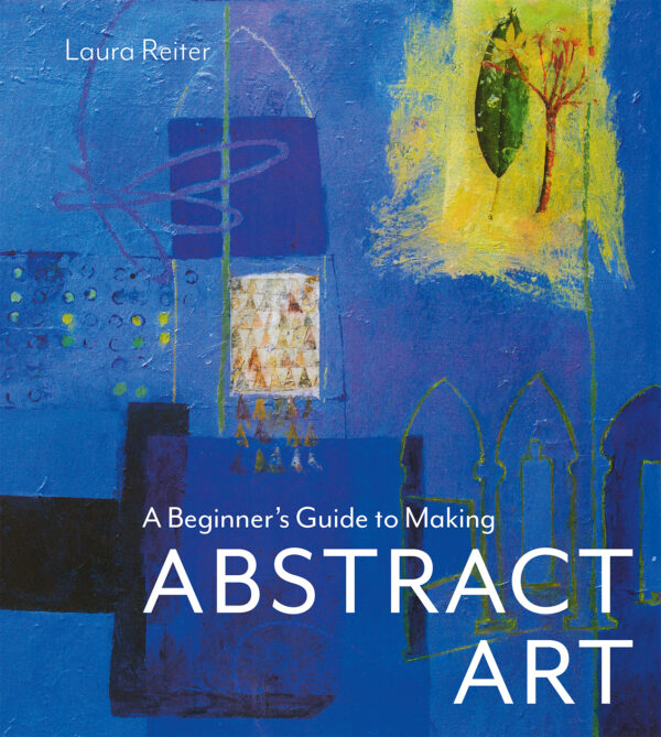 A Beginner’s Guide to Making Abstract Art - eBook
