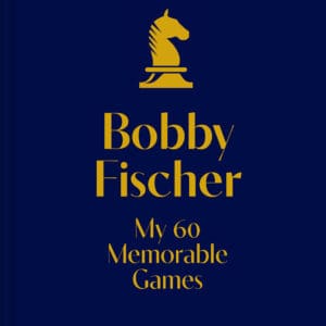 My 60 Memorable Games – Hardback