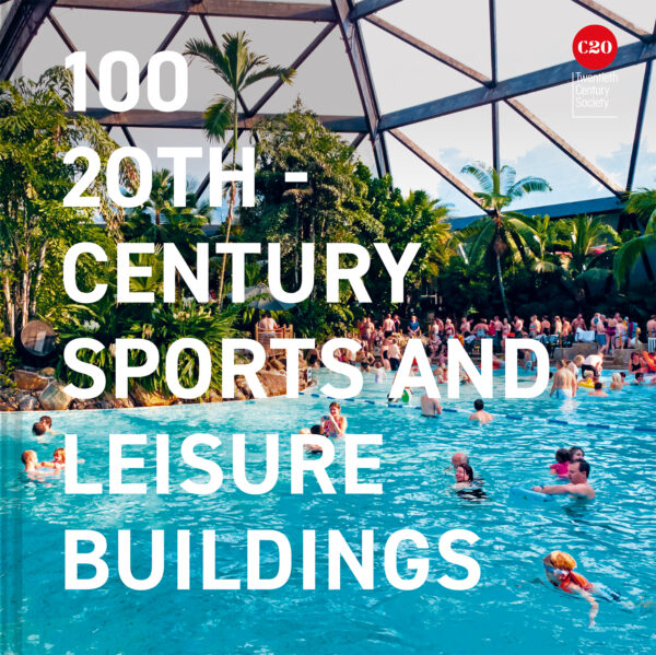 100 20th-Century Sports and Leisure Buildings - Hardback