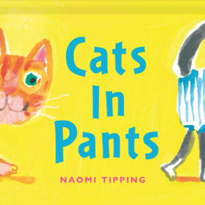 Cats in Pants - Hardback