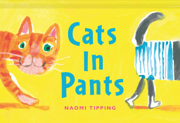 Cats in Pants - Hardback