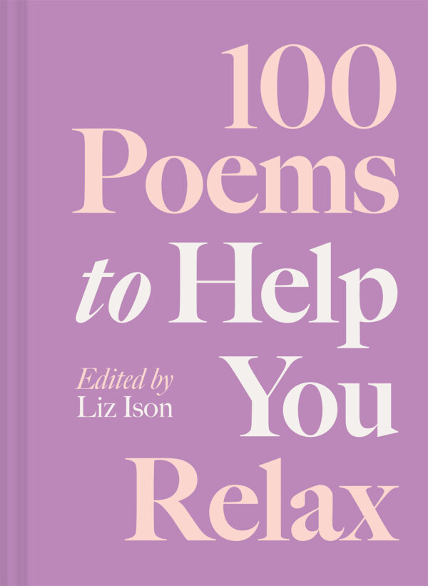 100 Poems to Help You Relax - Hardback
