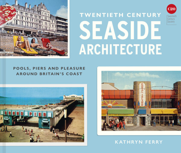 Twentieth Century Seaside Architecture - eBook