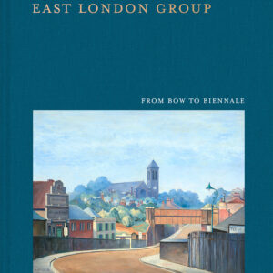 Artists of the East London Group - Hardback