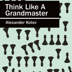 Think Like a Grandmaster - Paperback
