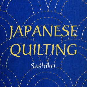Japanese Quilting: Sashiko - Paperback