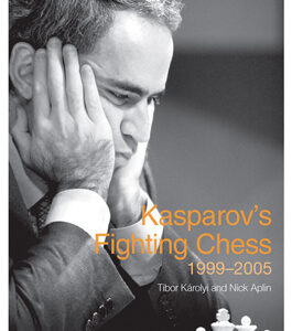 Kasparov's Fighting Chess 1999-2005 - Paperback