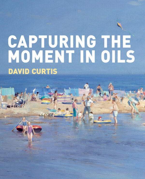 Capturing the Moment in Oils - Hardback