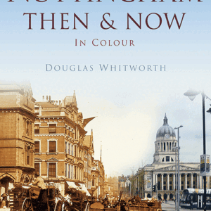 Nottingham Then & Now - Paperback