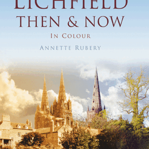 Lichfield Then & Now - Hardback