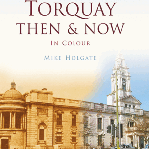 Torquay Then & Now - Hardback